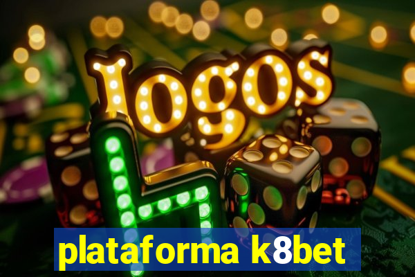 plataforma k8bet