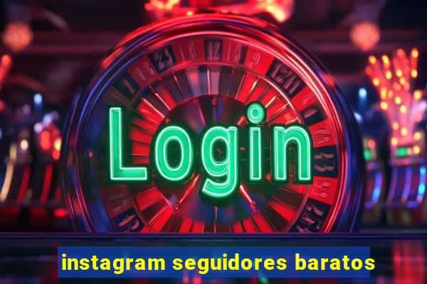 instagram seguidores baratos