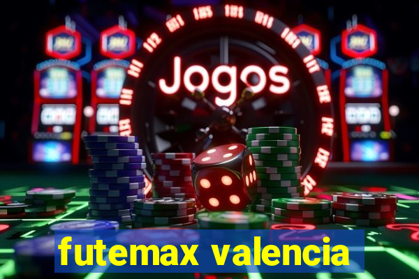 futemax valencia