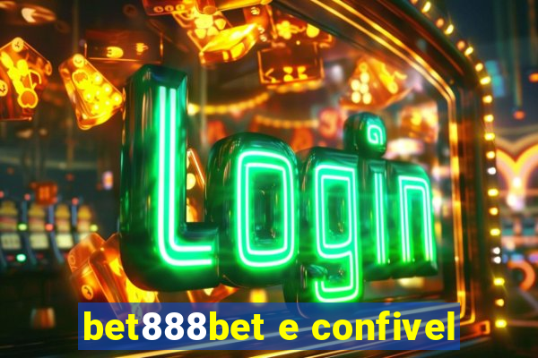 bet888bet e confivel