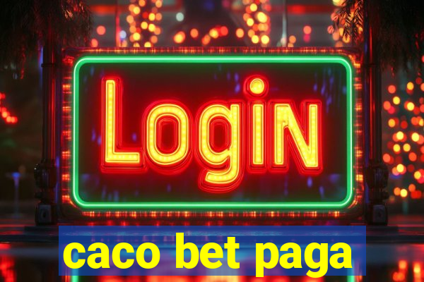 caco bet paga