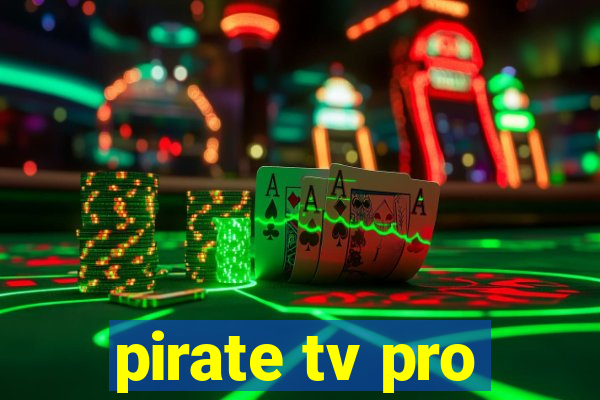 pirate tv pro