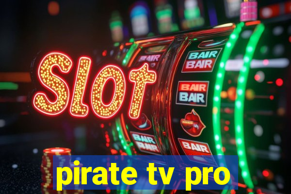 pirate tv pro