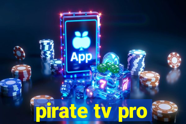 pirate tv pro