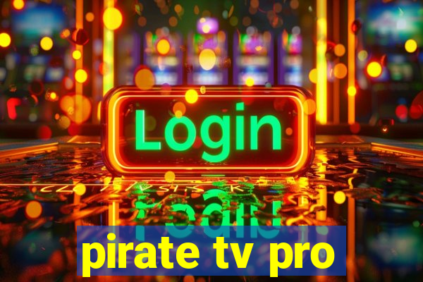 pirate tv pro