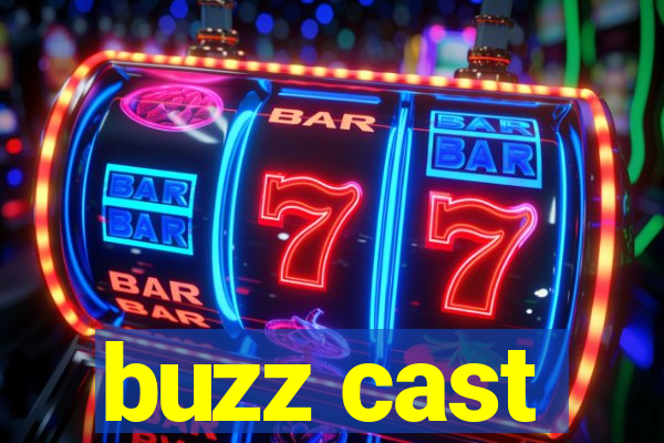 buzz cast