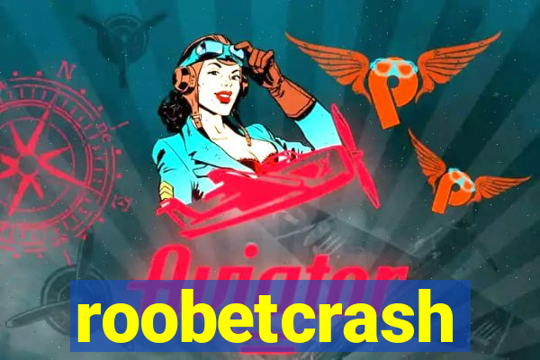 roobetcrash