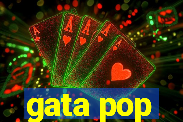 gata pop