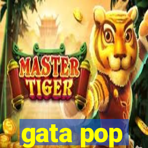 gata pop