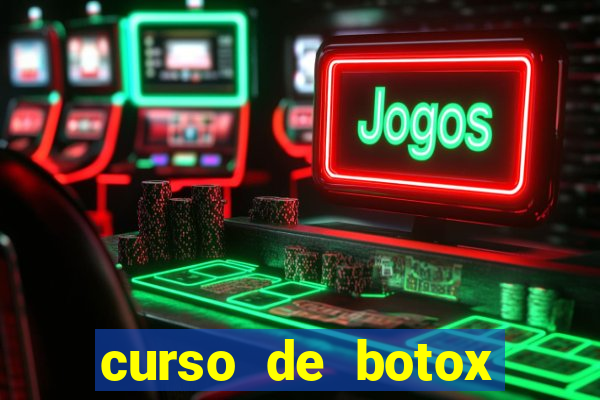 curso de botox reconhecido pelo mec