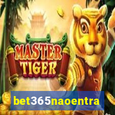 bet365naoentra