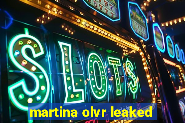 martina olvr leaked