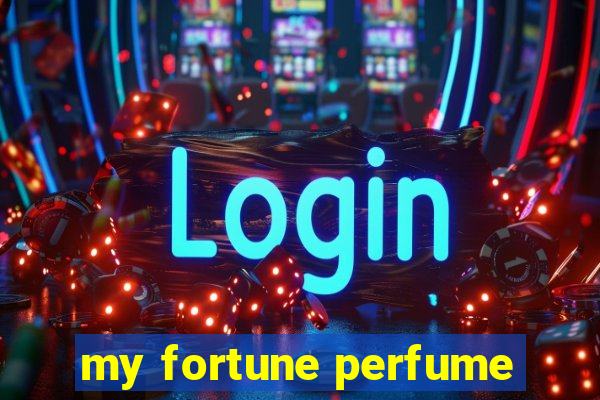 my fortune perfume