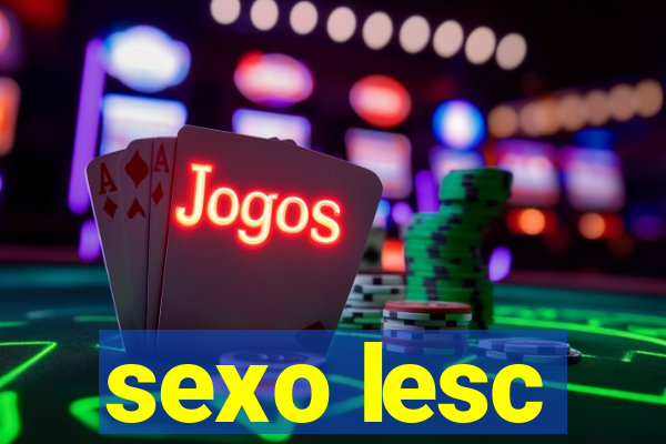 sexo lesc