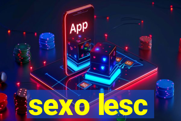 sexo lesc