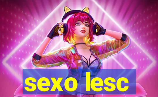 sexo lesc