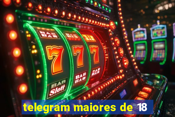 telegram maiores de 18