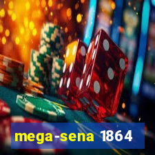 mega-sena 1864