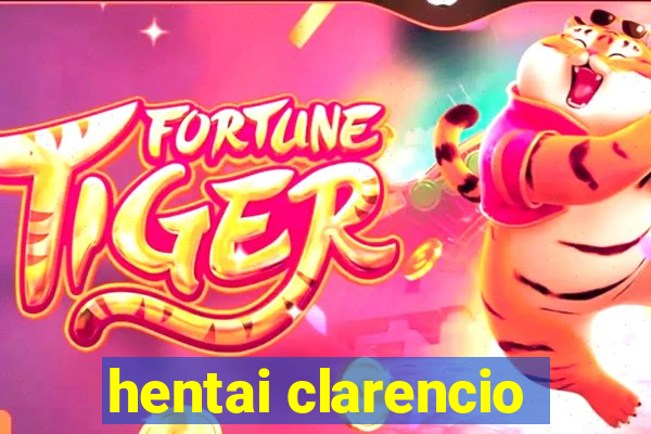 hentai clarencio