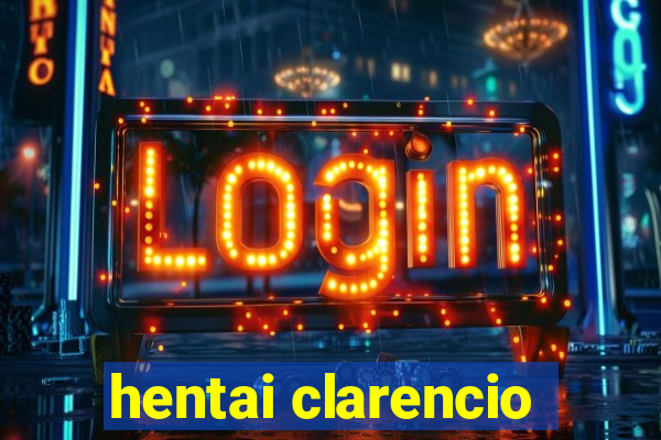 hentai clarencio