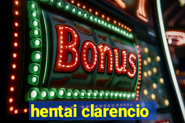 hentai clarencio