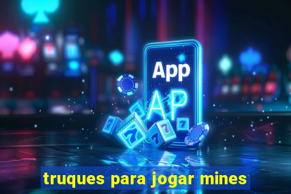 truques para jogar mines