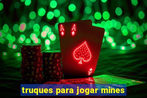 truques para jogar mines