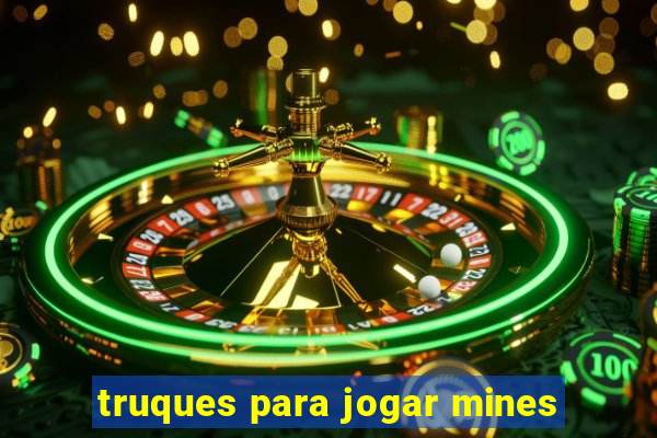 truques para jogar mines