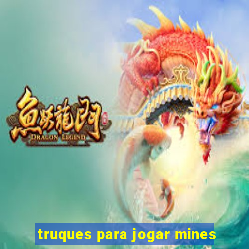 truques para jogar mines