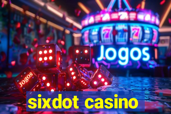 sixdot casino