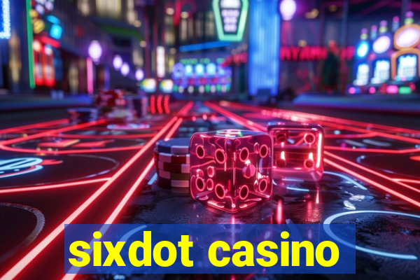 sixdot casino