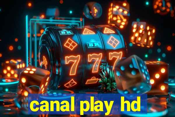 canal play hd