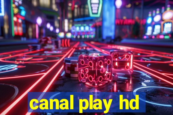 canal play hd