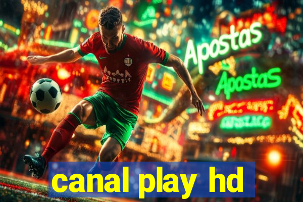 canal play hd