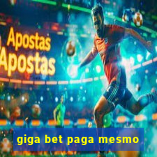 giga bet paga mesmo