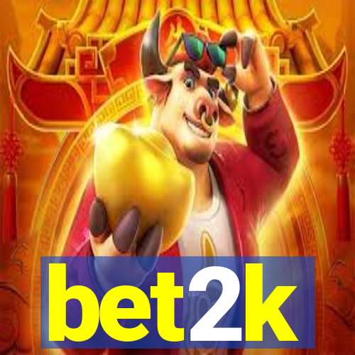 bet2k