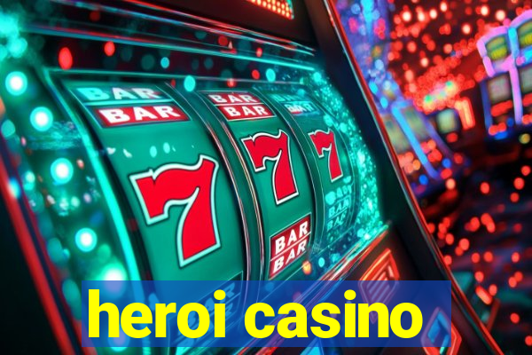 heroi casino