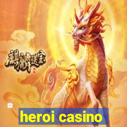 heroi casino