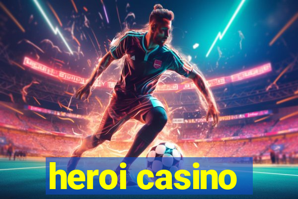 heroi casino