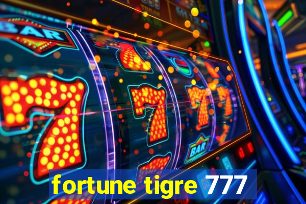 fortune tigre 777