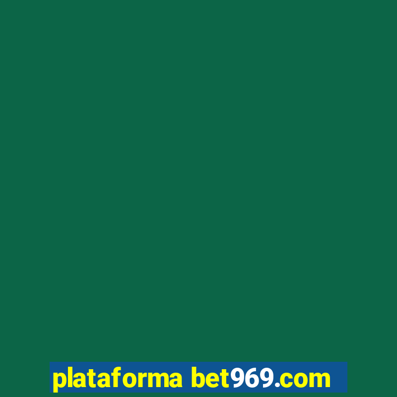 plataforma bet969.com