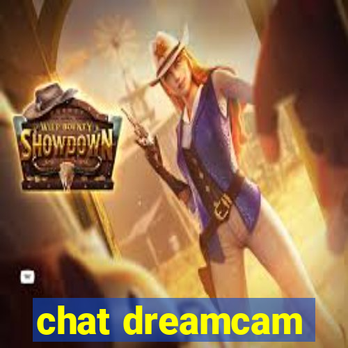 chat dreamcam