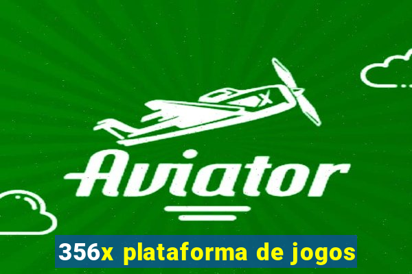 356x plataforma de jogos