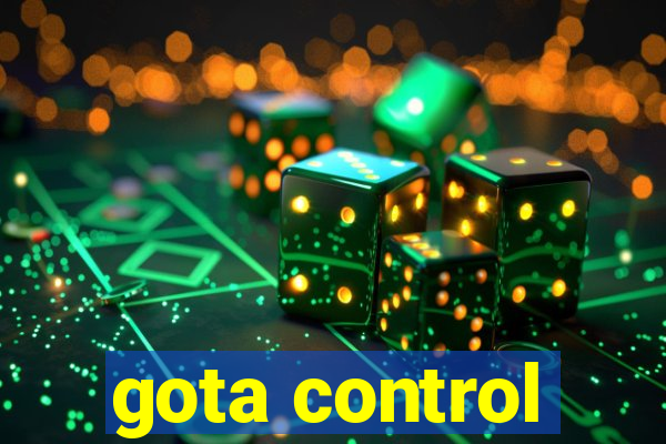 gota control