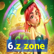 6.z zone