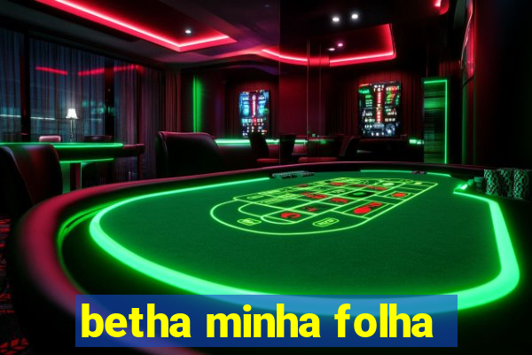 betha minha folha