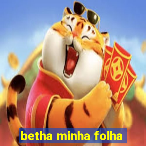 betha minha folha