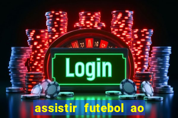 assistir futebol ao vivo portal rmc