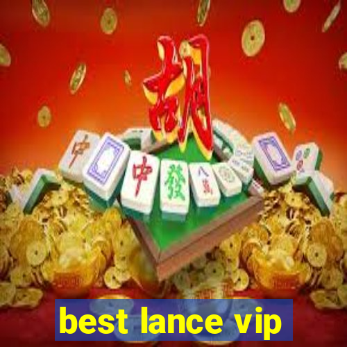 best lance vip