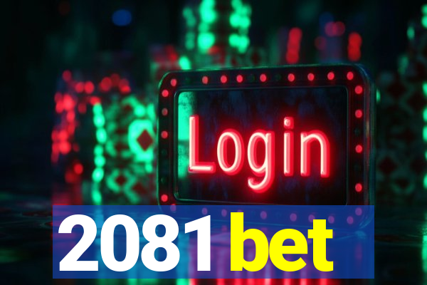 2081 bet